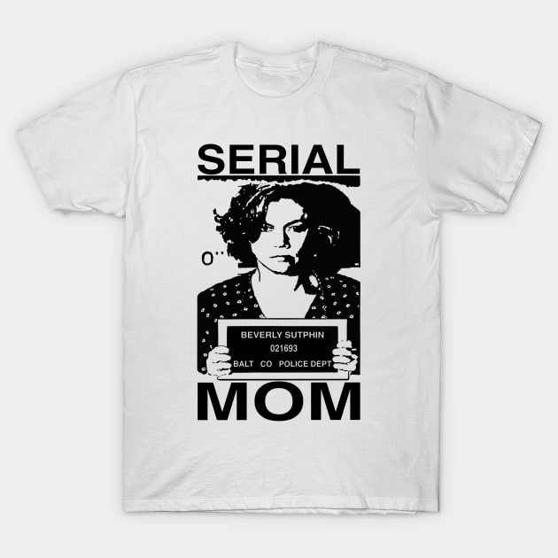 Free Serial Mom T-Shirt by Piss_Blood 